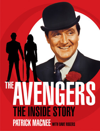 The Avengers: The Inside Story Hardcover by Patrick Macnee & Dave Rogers