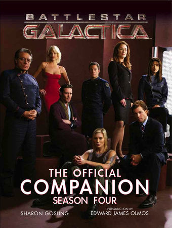 Battlestar Galactica: The Official Companion Season Four Paperback by Sharon Gosling