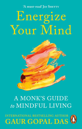 Energize Your Mind Paperback by Gaur Gopal Das
