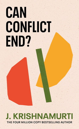 Can Conflict End? Paperback by J. Krishnamurti