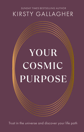 Your Cosmic Purpose Hardcover by Kirsty Gallagher