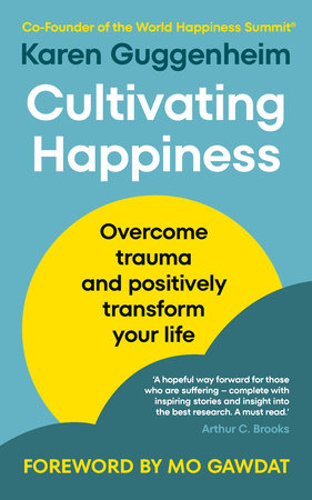 Cultivating Happiness Paperback by Karen Guggenheim