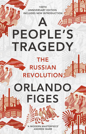 A People's Tragedy Paperback by Orlando Figes