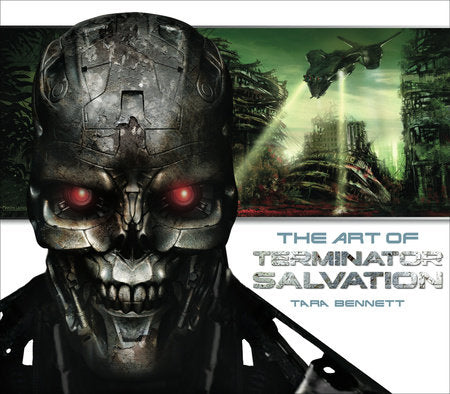 The Art of Terminator Salvation Hardcover by Tara Bennett
