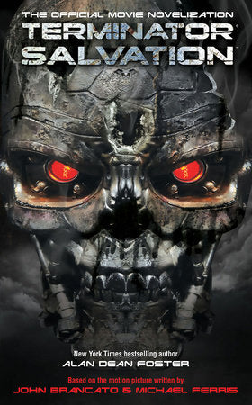 Terminator Salvation: The Official Movie Novelization Paperback by Alan Dean Foster