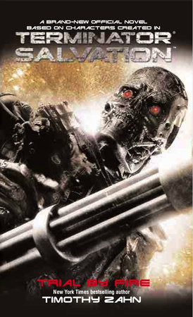 Terminator Salvation: Trial by Fire Paperback by Timothy Zahn
