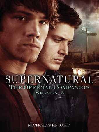 Supernatural: The Official Companion Season 3 Paperback by Nicholas Knight