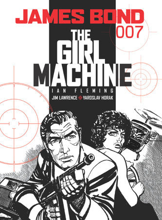 James Bond: The Girl Machine Paperback by Ian Fleming, Jim Lawrence & Yaroslav Horak