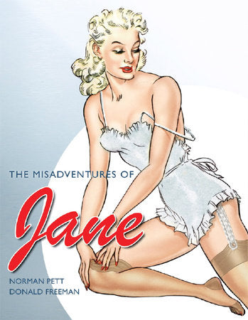 The Misadventures of Jane Hardcover by J. H. G. Freeman and Norman Pett