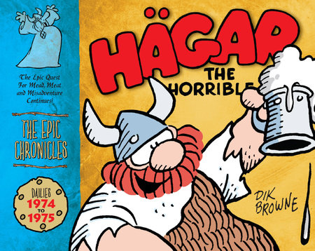 Hagar the Horrible: The Epic Chronicles Hardcover by Dik Browne