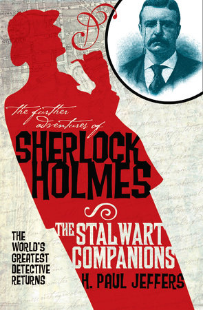 The Further Adventures of Sherlock Holmes: The Stalwart Companions Paperback by H. Paul Jeffers