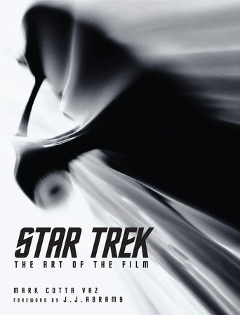 Star Trek: The Art of the Film Hardcover by Mark Cotta Vaz with J. J. Abrams (foreword)