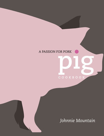 Pig Hardcover by Johnnie Mountain