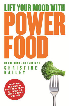Lift Your Mood with Power Food Paperback by Christine Bailey
