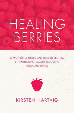 Healing Berries Paperback by Kirsten Hartvig