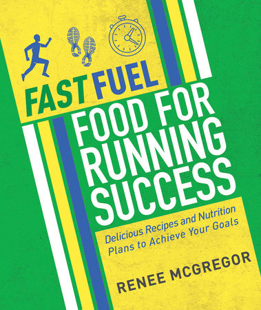 Fast Fuel: Food for Running Success Paperback by Renee McGregor