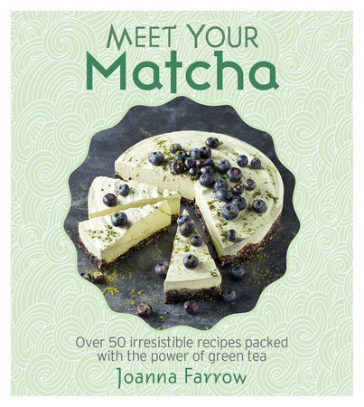 Meet Your Matcha Hardcover by Joanna Farrow