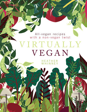 Virtually Vegan Hardcover by Heather Whinney
