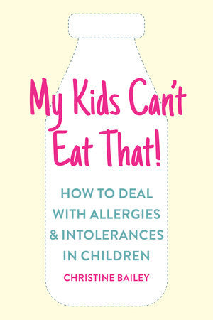 My Kids Can't Eat That Paperback by Christine Bailey