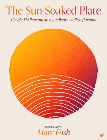The Sun-Soaked Plate Hardcover by Marc Fosh