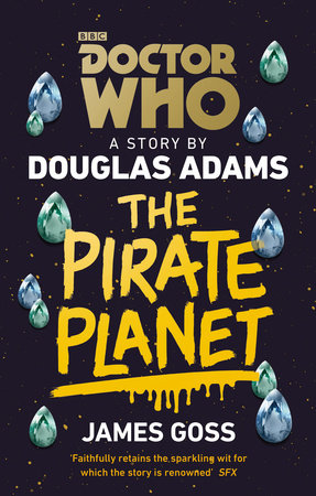 Doctor Who: The Pirate Planet Paperback by Douglas Adams and James Goss