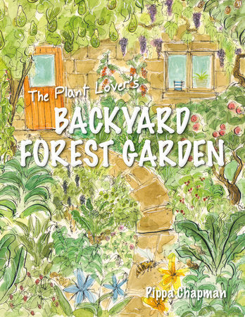 The Plant Lover's Backyard Forest Garden Paperback by Pippa Chapman