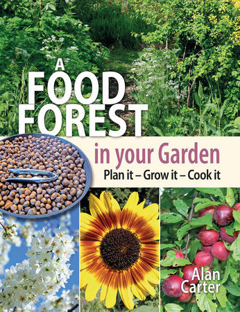 A Food Forest in Your Garden Paperback by Alan Carter