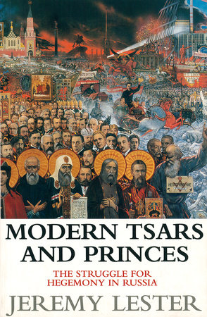 Modern Tsars and Princes Paperback by Jeremy Lester