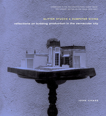 Glitter Stucco & Dumpster Diving Paperback by John Chase