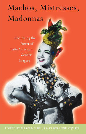 Machos, Mistresses, Madonnas Paperback by Marit Melhuus