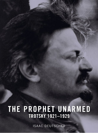 The Prophet Unarmed Paperback by Isaac Deutscher