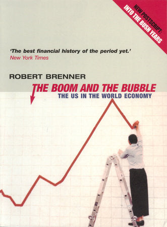 The Boom and the Bubble Paperback by Robert Brenner