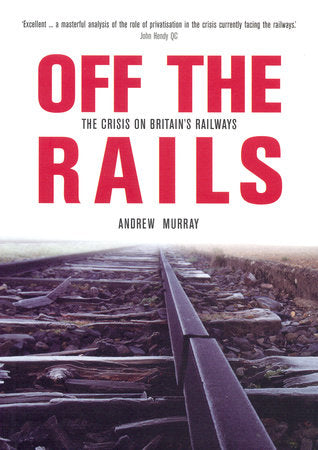 Off the Rails Paperback by Andrew Murray