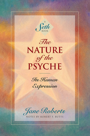 The Nature of the Psyche Paperback by Jane Roberts; notes and cover art by Robert F. Butts