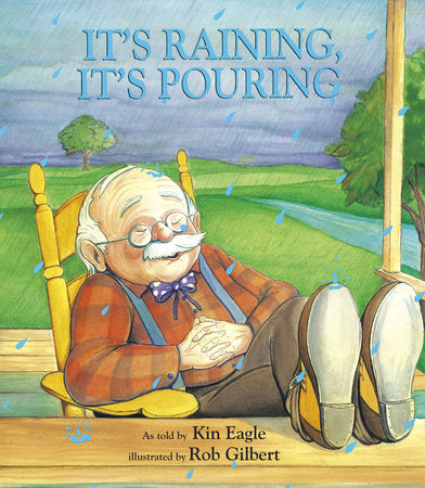 It's Raining, It's Pouring Paperback by Kin Eagle (Author); Rob Gilbert (Illustrator)