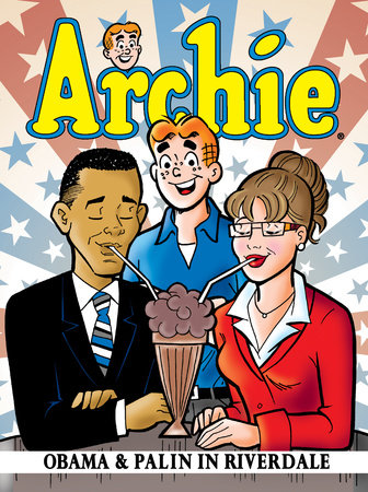 Archie: Obama & Palin in Riverdale Paperback by Alex Simmons, Illustrated by Dan Parent