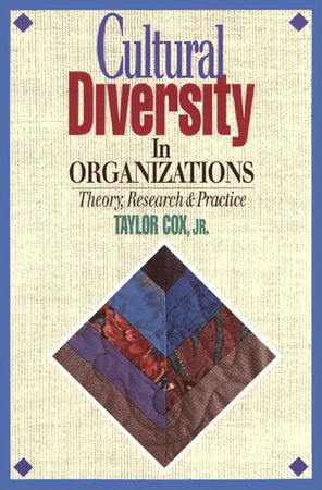 Cultural Diversity in Organizations Paperback by Taylor Cox, Jr.