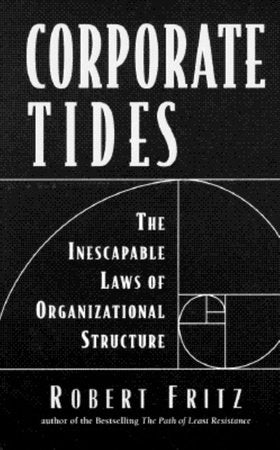 Corporate Tides Hardcover by Robert Fritz