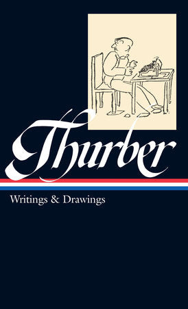 James Thurber: Writings & Drawings (LOA #90) Hardcover by James Thurber