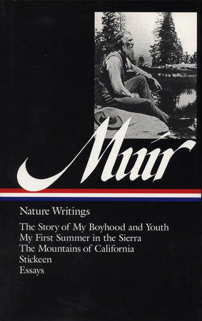 John Muir: Nature Writings (LOA #92) Hardcover by John Muir