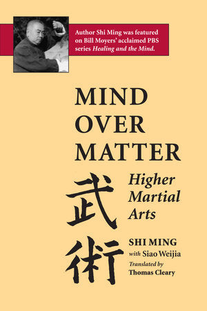 Mind Over Matter Paperback by Shi Ming with Siao Weijia; Translated by Thomas Cleary