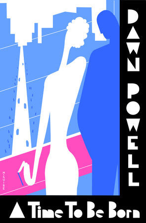 A Time to Be Born Paperback by Dawn Powell