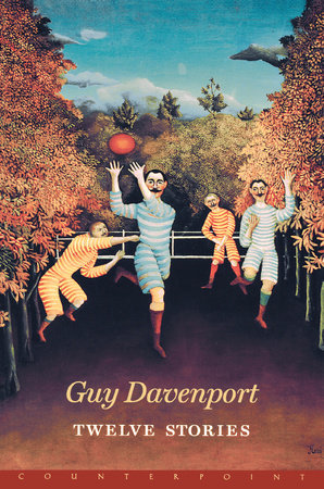 Twelve Stories Paperback by Guy Davenport