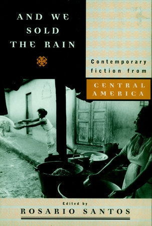 And We Sold the Rain Paperback by Edited by Rosario Santos