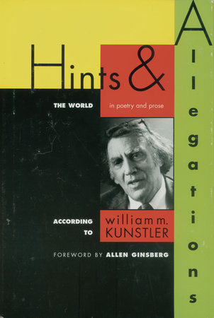 Hints and Allegations Hardcover by William M. Kunstler; foreword by Allen Ginsberg