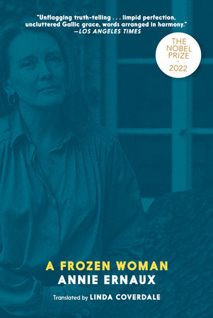A Frozen Woman Paperback by Annie Ernaux; translated from the French by Linda Coverdale