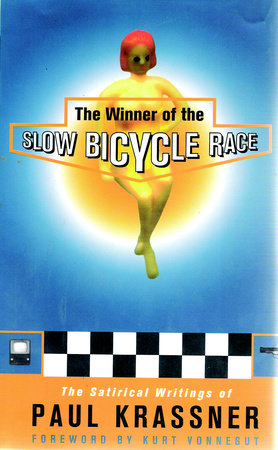 The Winner of the Slow Bicycle Race Paperback by Paul Krassner; foreword by Kurt Vonnegut