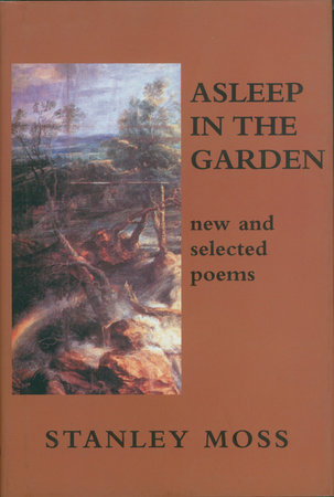 Asleep in the Garden Hardcover by Stanley Moss