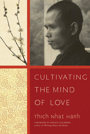 Cultivating the Mind of Love Paperback by Thich Nhat Hanh; Foreword by Natalie Goldberg