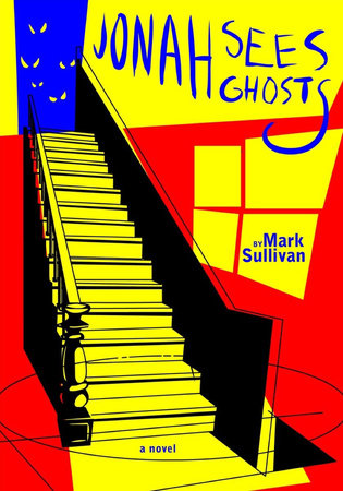 Jonah Sees Ghosts Paperback by Mark Sullivan